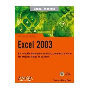Microsoft Office Excel 2003 Manual Avanzado (Manuales Avanzados 