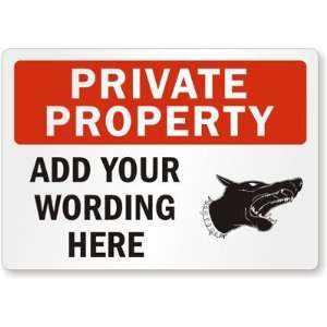  Private Property, [Add your Wording Here], with Guard Dog 