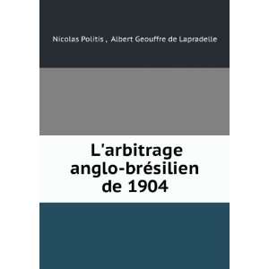   silien de 1904 Albert Geouffre de Lapradelle Nicolas Politis  Books