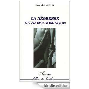 La négresse de Saint Domingue (Lettres des Caraïbes) (French Edition 