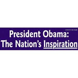  President Obama The Nations Inspiration   Bumper Sticker 