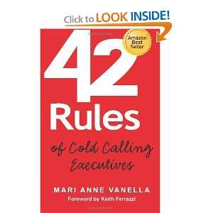  42 Rules of Cold Calling Executives: A Practical Guide for 