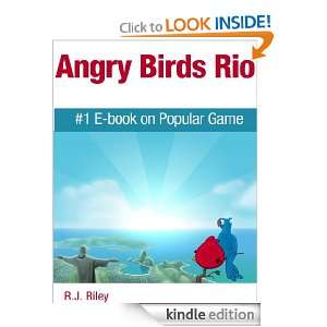 Angry Birds Rio: #1 E book on Popular Game: R.J. Riley:  