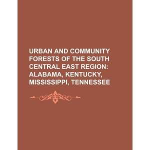 Urban and community forests of the South Central East region: Alabama 