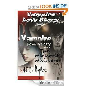 Vampire Love Story Saga (Two Novels): H.T. Night:  Kindle 