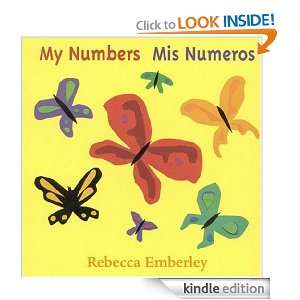 My Numbers/ Mis Numeros Rebecca Emberley  Kindle Store