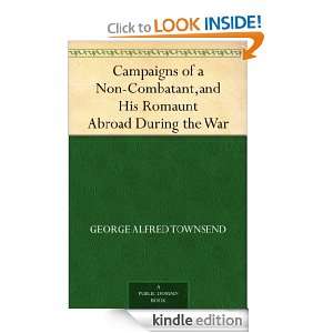 Campaigns of a Non Combatant,and His Romaunt Abroad During the War 