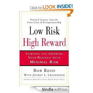 Low Risk, High Reward Bob Reiss  Kindle Store