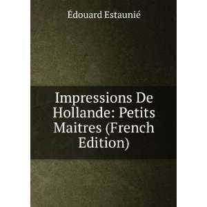    Petits Maitres (French Edition) Ã?douard EstauniÃ© Books