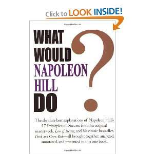   What Would Napoleon Hill Do? [Hardcover]: Napoleon Hill: Books