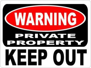 Warning Private Property Keep Out Sign  