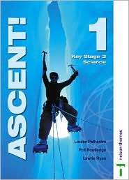 Ascent 1 Key Stage 3 Science, Vol. 1, (0748767924), Louise Petheram 