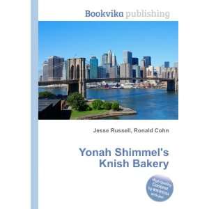  Yonah Shimmels Knish Bakery Ronald Cohn Jesse Russell 