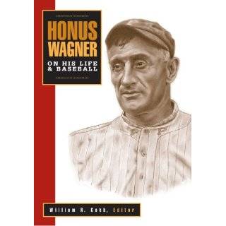Honus Wagner On His Life & Baseball by Honus Wagner ( Hardcover 