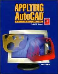 Applying AutoCAD A Step By Step Approach for AutoCAD Release 14 