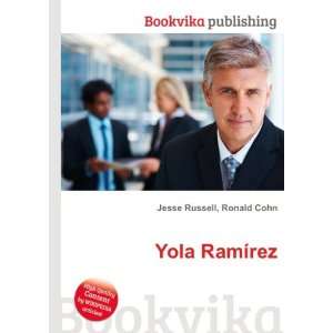  Yola RamÃ­rez Ronald Cohn Jesse Russell Books