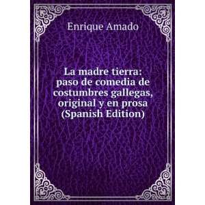   gallegas, original y en prosa (Spanish Edition) Enrique Amado Books