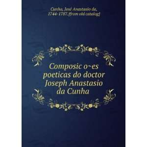   Cunha JoseÌ Anastasio da, 1744 1787. [from old catalog] Cunha Books