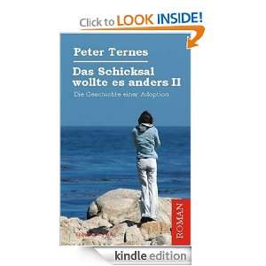 Das Schicksal wollte es anders II (German Edition) Peter Ternes 