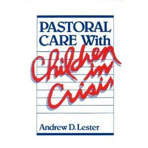   Care with Children in Crisis [Paperback] Andrew D. Lester Books