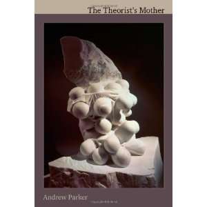  The Theorists Mother [Paperback] Andrew Parker Books