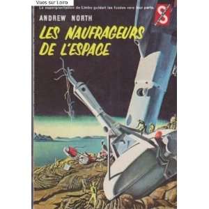  Les naufrageurs de lespace North Andrew Books