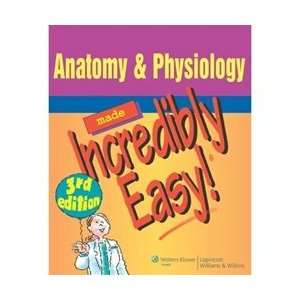 Anatomy & Physiology Made Incredibly Easy  Industrial 