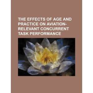   of age and practice on aviation relevant concurrent task performance