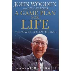  A Game Plan for Life The Power of Mentoring  Author 