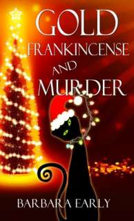   Gold, Frankincense, and Murder by Barbara Early 