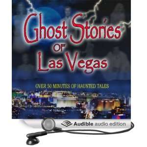  Ghost Stories Of Las Vegas (Audible Audio Edition): Bret 
