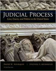Judicial Process Law, Courts, and Politics in the United States 