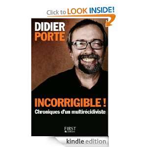 Incorrigible ! (French Edition): Didier PORTE:  Kindle 