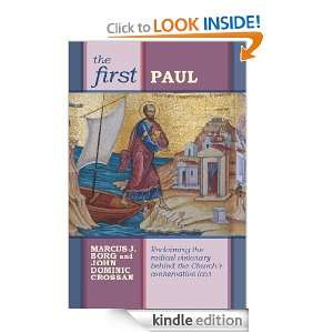 The First Paul Reclaiming the radical visionary behind the Churchs 