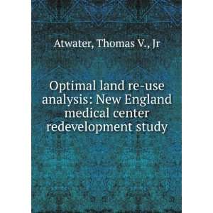   medical center redevelopment study Thomas V., Jr Atwater Books