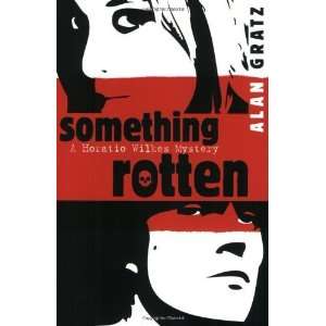   Rotten (Horatio Wilkes Mysteries) [Paperback] Alan M. Gratz Books
