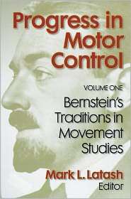 Progress in Motor Control Vol 1 Bernstein Trdntns in Movmnt Stdy 