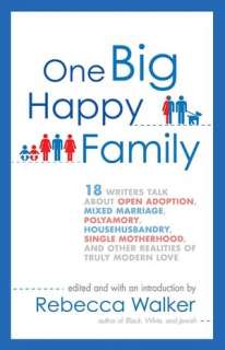   One Big Happy Family 18 Writers Talk about Open 