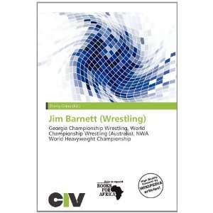    Jim Barnett (Wrestling) (9786200484154) Zheng Cirino Books