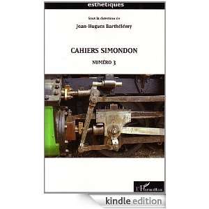 Cahiers Simondon Numero 3 (Esthétiques) (French Edition) Barthelemy 
