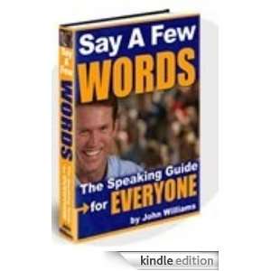 Say A Few Words John Williams  Kindle Store