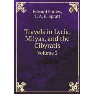   , and the Cibyratis. Volume 2: T. A. B. Spratt Edward Forbes: Books