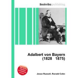   von Bayern (1828 1875) Ronald Cohn Jesse Russell  Books