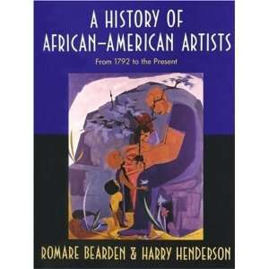   Artists From 1792 to the Present [Hardcover] Romare Bearden Books