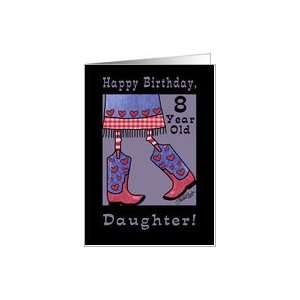 Happy Birthday for 8 year old Daughter  Cowgirl Card: Toys 