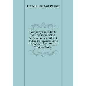   Acts 1862 to 1883 With Copious Notes Francis Beaufort Palmer Books