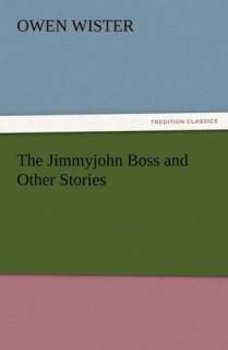   The Jimmyjohn Boss and Other Stories by Owen Wister 