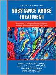 Study Guide to Substance Abuse Treatment A Companion to The American 