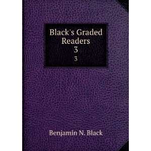  Blacks Graded Readers. 3: Benjamin N. Black: Books