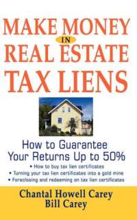 Make Money in Real Estate Tax Liens How To Guarantee Your Return Up 